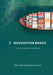 E - Navigation Basics: A Comprehensive Overview by Prof Capt Ralph Becker-Heins