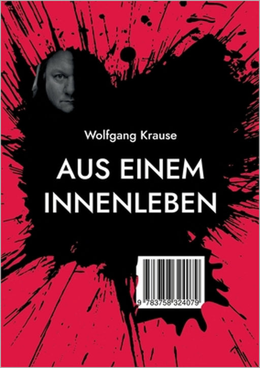 Aus einem Innenleben: Zitate, Aphorismen und Kurzgeschichten by Wolfgang Krause