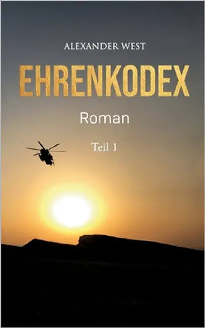 Ehrenkodex: Teil I by West, Alexander