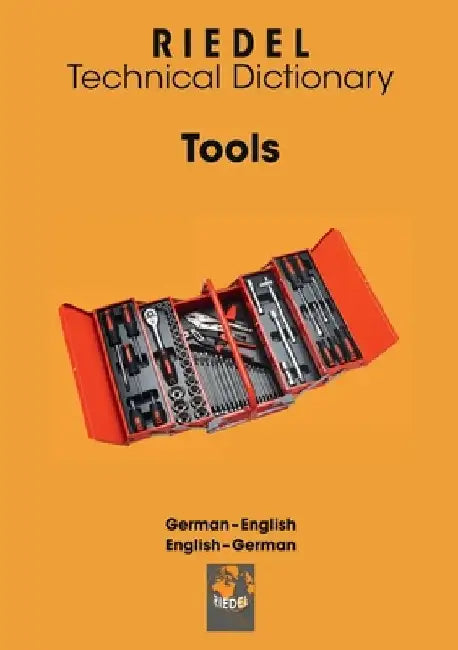 Tools: German-English / English-German technical dictionary for the skilled trade by Stefan Riedel