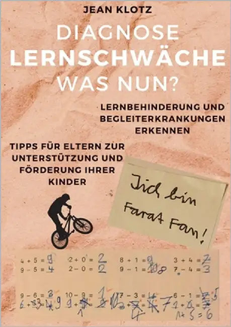 Diagnose Lernschwäche - Was nun?: Lernbehinderungen und Begleiterkrankungen erkennen, Tipps für Eltern zur Unterstützung und Förderung ihrer Kinder by Klotz, Jean