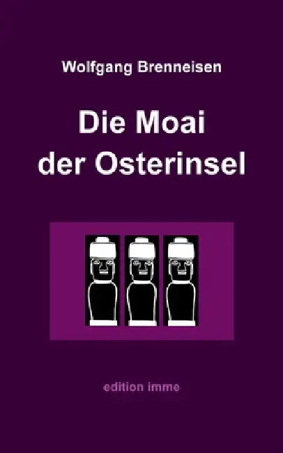 Die Moai der Osterinsel by Wolfgang Brenneisen