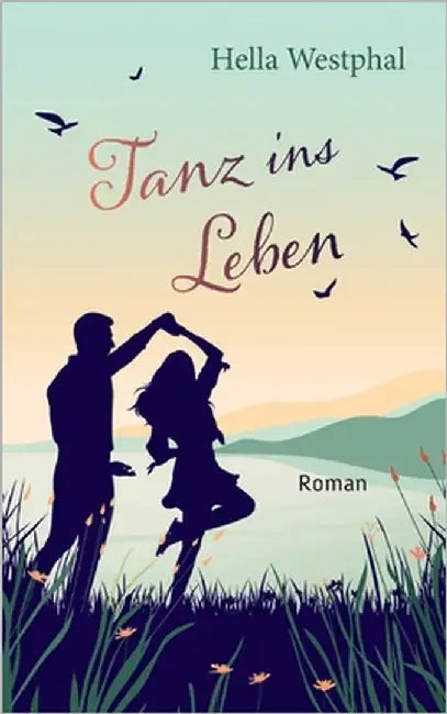 Tanz ins Leben by Westphal, Hella