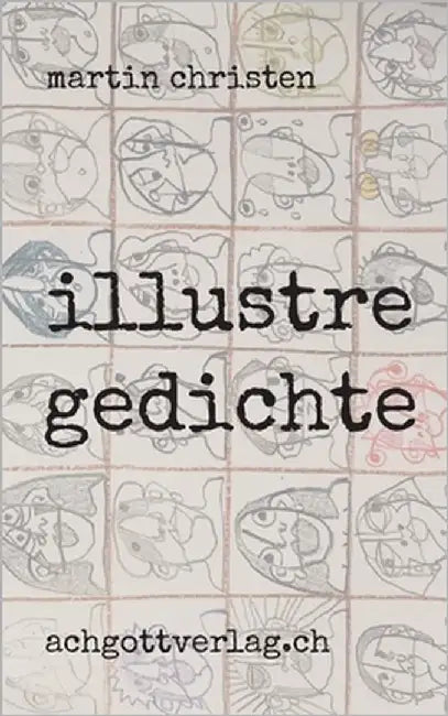 illustre gedichte: gedichte 2024 by Christen, Martin
