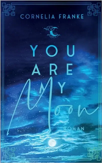 You Are My Moon: Kann man die Liebe seines Lebens einfach vergessen? - Berührende LGBTQ Romance über Mut und Selbstfindung by Franke, Cornelia
