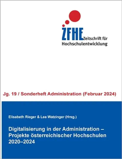 Digitalisierung in der Administration - Projekte österreichischer Hochschulen 2020-2024 by Rieger, Elisabeth