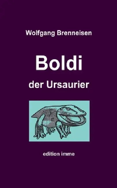 Boldi der Ursaurier by Wolfgang Brenneisen