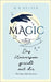 MAGIC - Das Universum spricht mit dir: Wer fragt, erhält Antworten by Gelzer, N. R.