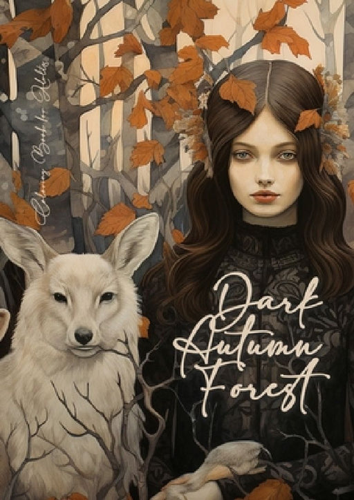 Dark Autumn Forest Coloring Book for Adults: Grayscale forest Coloring Book Fall Forest Girls Autumn Coloring Book for Adults Forest Animals Grayscale by Monsoon Publishing