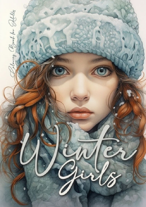 Winter Girls Coloring Book for Adults: Grayscale Winter Fashion Coloring Book Girls Portrait Coloring Book for Adults Knitted Winter Fashion Coloring by Monsoon Publishing