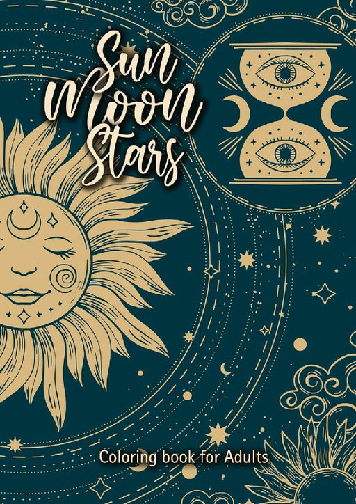 Sun Moon Stars coloring book for adults: mindfulness celestial coloring book Consciousness Universe Zodiac coloring spirituality coloring 60 pages A4 by Monsoon Publishing