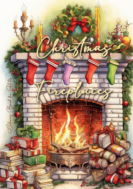 Christmas Fireplaces Coloring Book for Adults: Fireplaces Christmas Coloring Book for Adults Christmas Grayscale Coloring Book for Adults cozy firepla by Monsoon Publishing