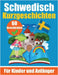 60 Kurzgeschichten auf Schwedisch Ein zweisprachiges Buch auf Deutsch und Schwedisch: Ein Buch zum Erlernen der schwedischen Sprache für Kinder und An by de Haan, Auke