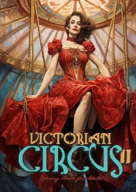 Victorian Circus Coloring Book for Adults 2: Victorian Coloring Book for Adults Grayscale Victorian Circus Grayscale coloring book Victorian Fashion C by Monsoon Publishing
