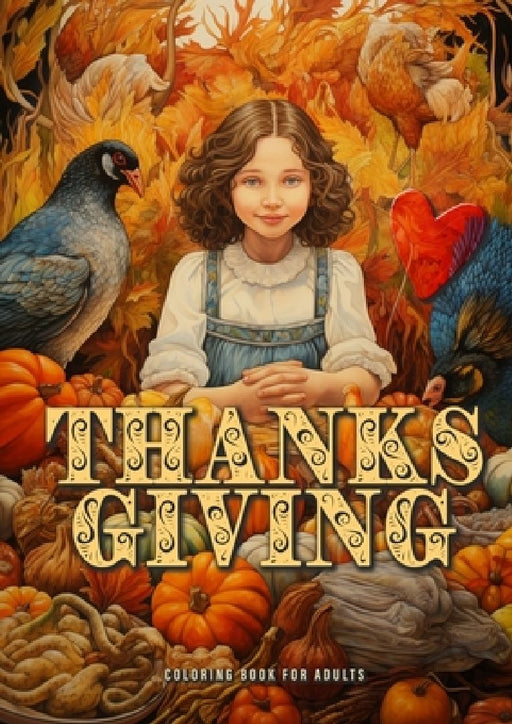 Thanksgiving Coloring Book for Adults: Thanksgiving Coloring Book Grayscale Grayscale Coloring Book for Adults Grayscale Thanksgiving Offerings and Ba by Monsoon Publishing