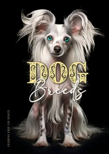 Dog Breeds Coloring Book for Adults: Dogs Coloring Book for Adults Grayscale Dog Coloring Book Pugs, Poodles, Bulldogs... A4 58P by Monsoon Publishing