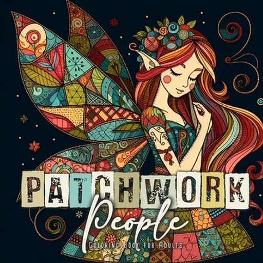Patchwork People Coloring Book for Adults: Patchwork Dolls Coloring Book for Adults Dolls Grayscale Coloring Book for Adults - Patchwork Elves Fairies by Monsoon Publishing