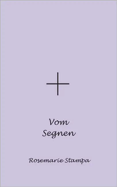 Vom Segnen by Stampa, Rosemarie