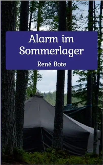 Alarm im Sommerlager by Bote, René