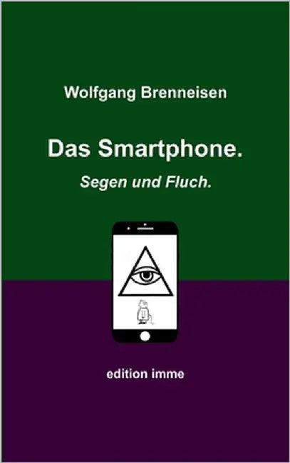 Das Smartphone. Segen und Fluch. by Brenneisen, Wolfgang