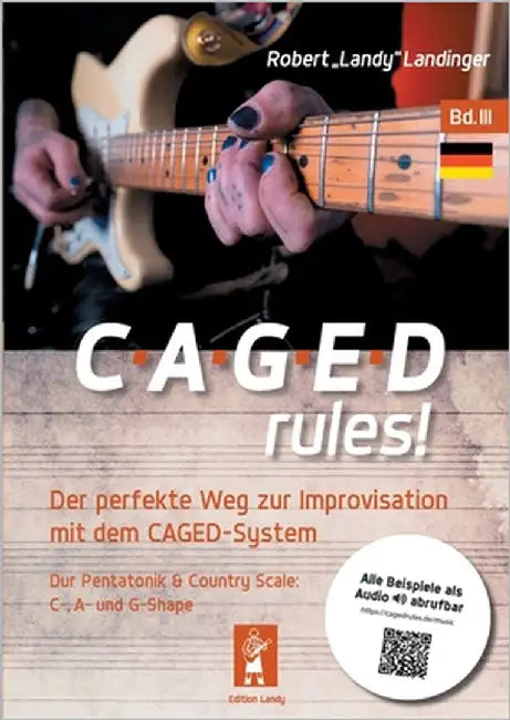 CAGEDrules! Bd. 3: Der perfekte Weg zur Improvisation - Dur-Pentatonik im CAGED System - C-, A, und G-Shape by Landinger, Robert Landy