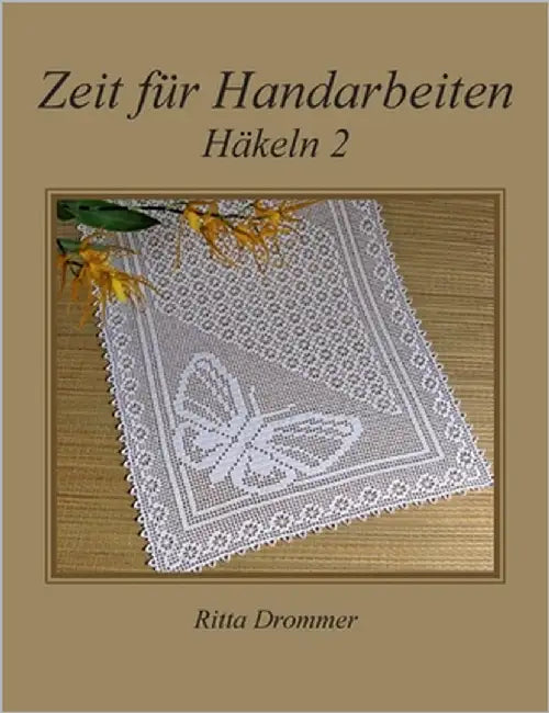Zeit für Handarbeiten: Häkeln 2 by Drommer, Ritta