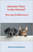 Kommen Tiere in den Himmel?: Was sagt die Bibel dazu? by Neugebauer, Bernhard