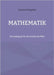 Mathematik: (Grundlagen) für die (moderne) Welt by Rathgeber, Carsten