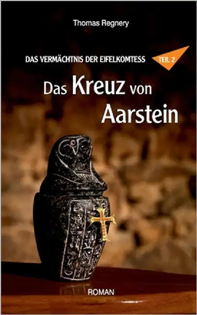 Das Kreuz von Aarstein by Regnery, Thomas