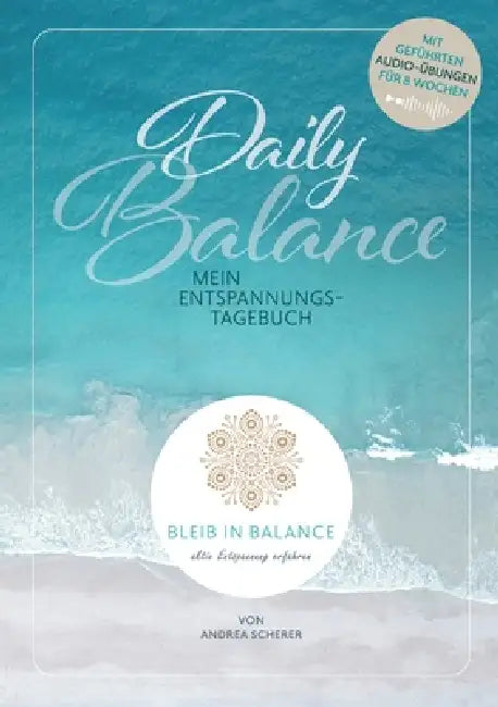 Daily Balance: Mein Entspannungstagebuch by Andrea Scherer