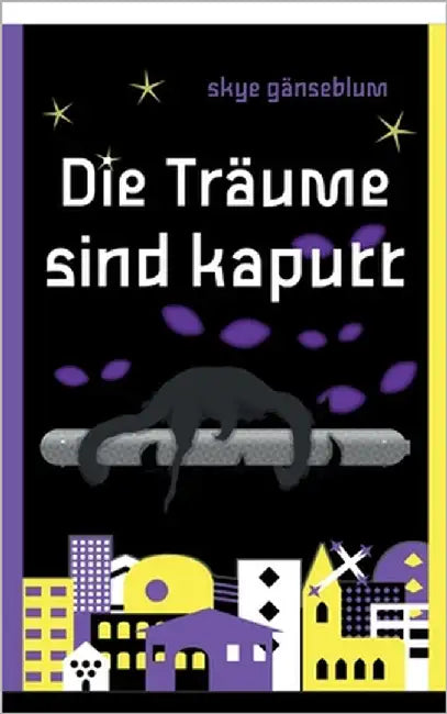 Die Träume sind kaputt by Gänseblum, Skye