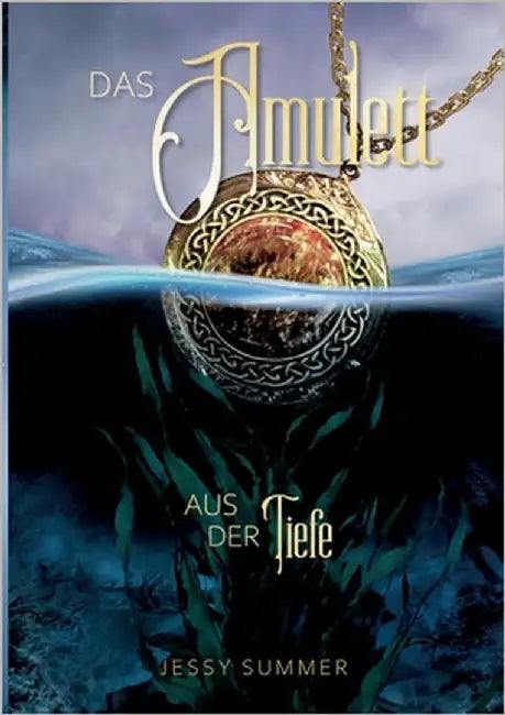 Das Amulett aus der Tiefe by Summer, Jessy