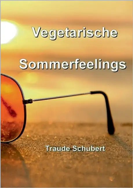 Vegetarische Sommerfeelings by Schubert, Traude