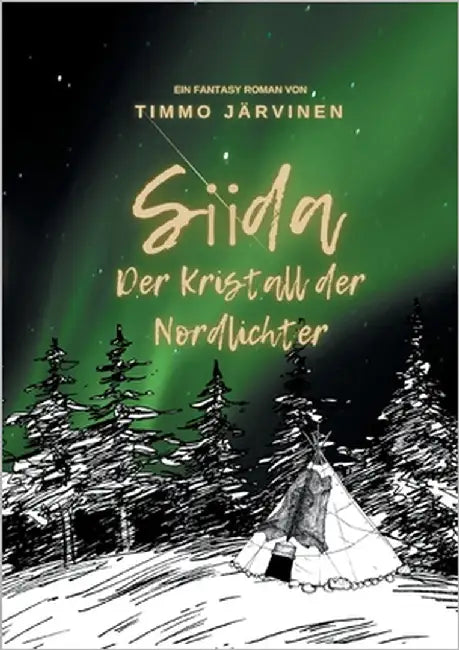 Siida: Der Kristall der Nordlichter by Järvinen, Timmo