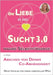 Die Liebe in der Sucht 3.0: Abschied von Deiner Co-Abhängigkeit by Wach, LIV