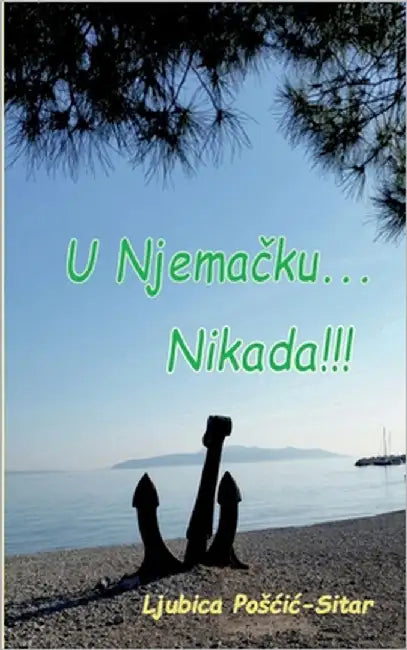 U Njemacku... Nikada!!! by Poscic, Ljubica