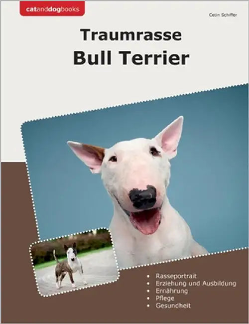 Traumrasse Bull Terrier by Schiffer, Cetin