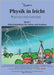 Physik in leicht: Band 3: Elektrizitätslehre by Badelt, Matthias