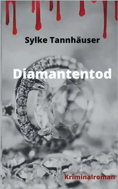 Diamantentod: Kriminalroman by Tannhäuser, Sylke