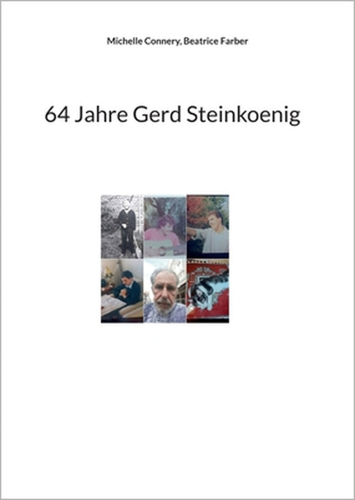 64 Jahre Gerd Steinkoenig by Michelle Connery, Beatrice Farber