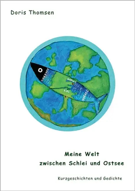 Meine Welt zwischen Schlei und Ostsee by Thomsen, Doris