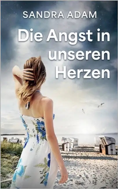 Die Angst in unseren Herzen by Adam, Sandra