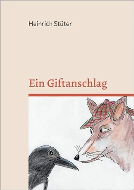 Ein Giftanschlag: Kommissar Fox ermittelt by S, Heinrich