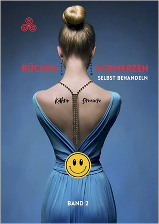 Rückenschmerzen selbst behandeln: Natürliche Untertützung bei anhaltenden Beschwerden by Kathrin Dreusicke