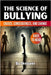 The Science of Bullying: Causes, Consequences, and Change by Skriuwer Com