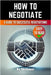 How to Negotiate Book: A Comprehensive Guide to Successful Negotiations by Skriuwer Com
