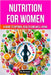Nutrition Book for Women: A Guide to Optimal Health and Well-being by Skriuwer Com