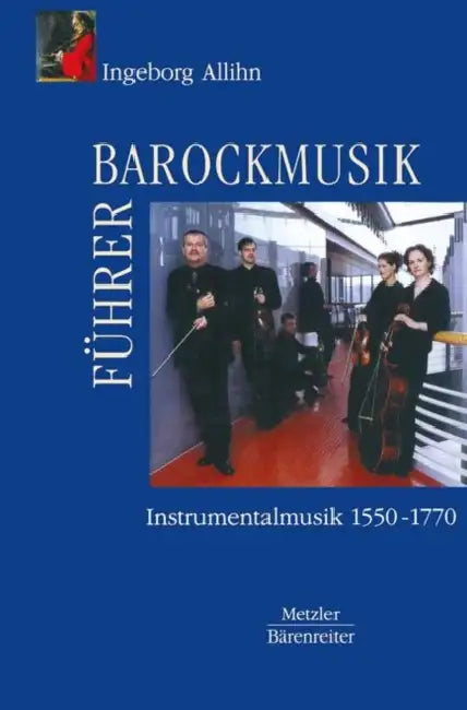 Barockmusikfuhrer: Instrumentalmusik 1550-1770 by Amy Ewing