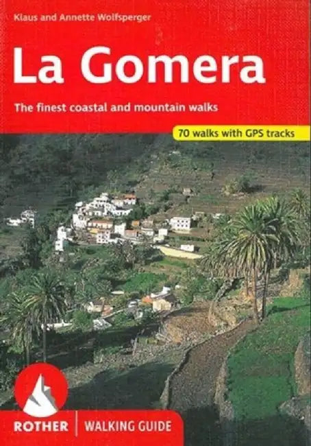 La Gomera walking guide 66 walks by Klaus Wolfsperger
