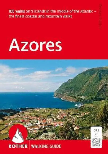 Azores Walking Guide: 105 walks by Roman Martin